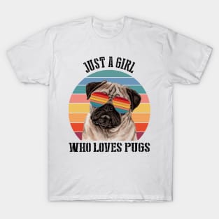 Just a girl Who loves pugs T-Shirt